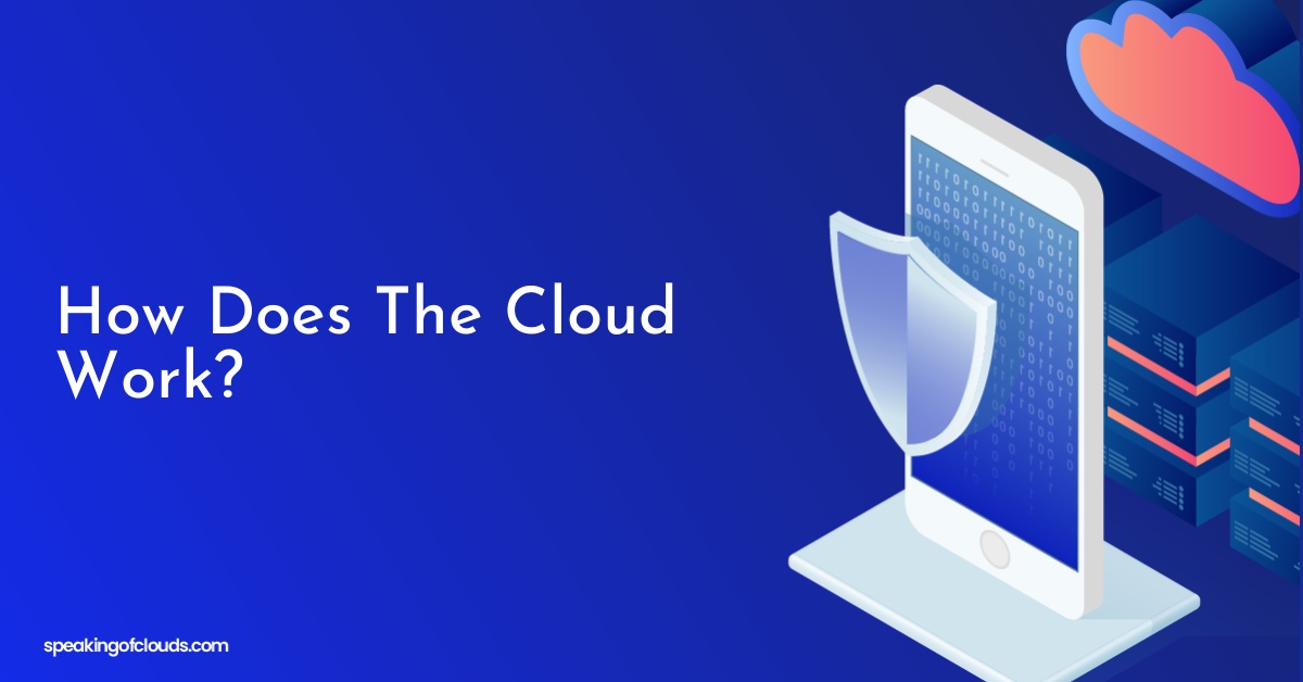 How Does The Cloud Work?