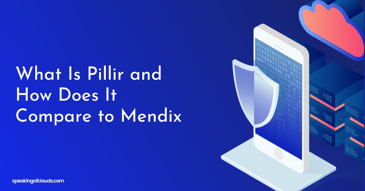 What Is Pillir and How Does It Compare to Mendix