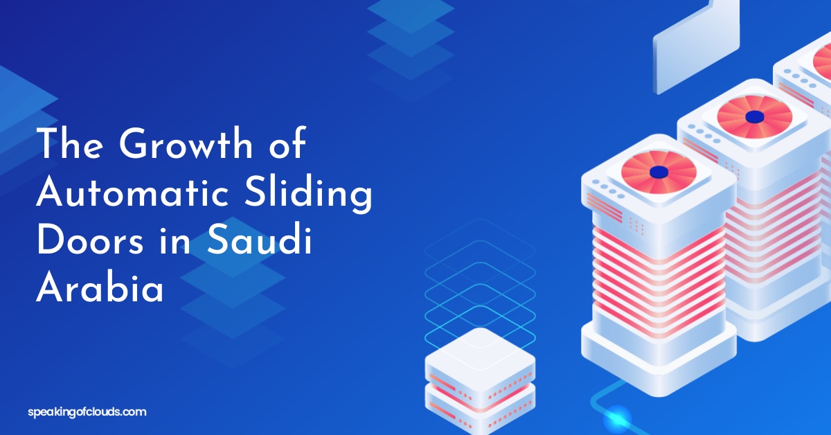 The Growth of Automatic Sliding Doors in Saudi Arabia
